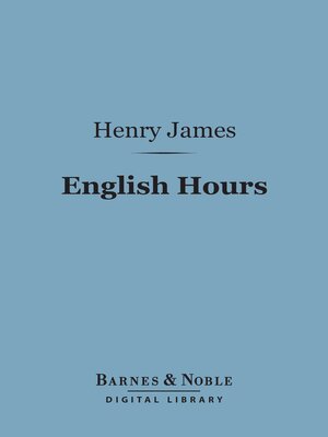 English Hours (Barnes & Noble Digital Library) - ebook